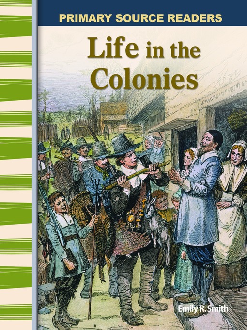Title details for Life in the Colonies by Emily R. Smith - Available